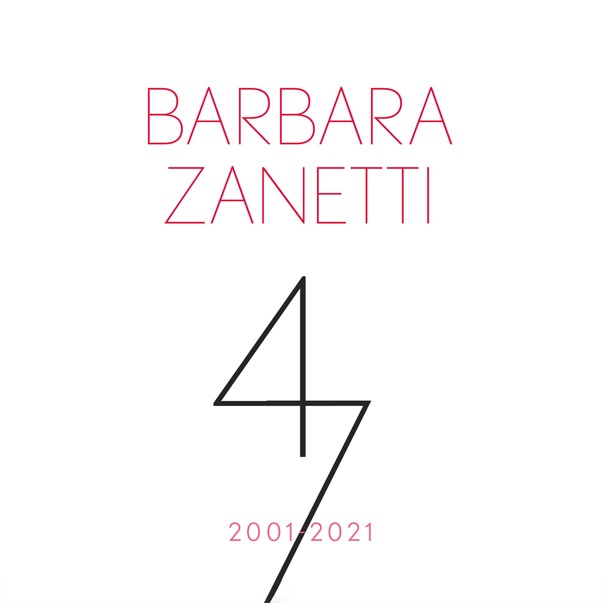Barbara Zanetti „47 - 2001/2021“