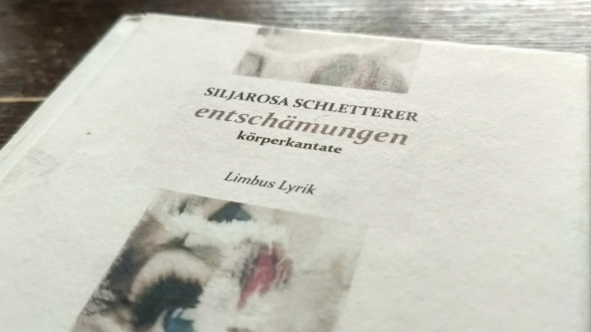 entschämungen – körperkantate, Siljarosa Schletterer