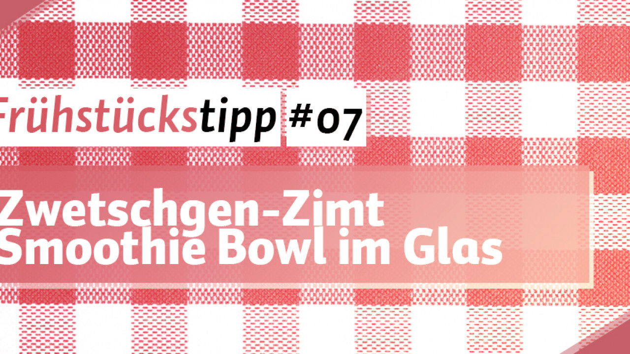 Zwetschgen-Zimt Smoothie Bowl im Glas