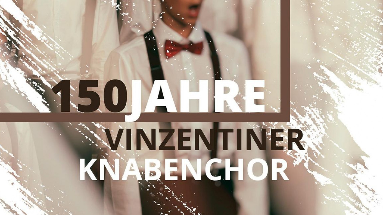 150 Jahre Vinzentinum Chor