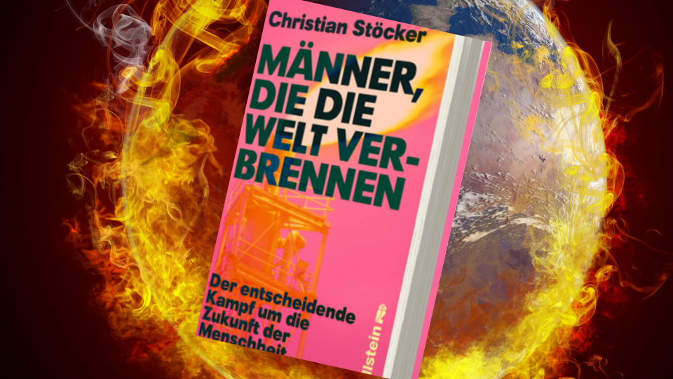 Männer, die die Welt verbrennen